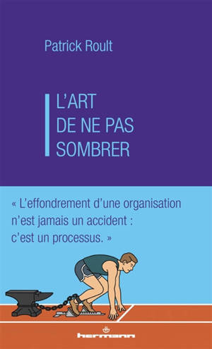 L'art de ne pas sombrer : avant de chercher à gagner, il s'agit surtout de ne pas perdre