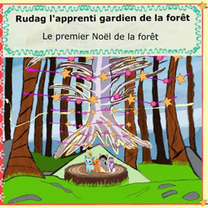 Rudag, l'apprenti gardien de la forêt
