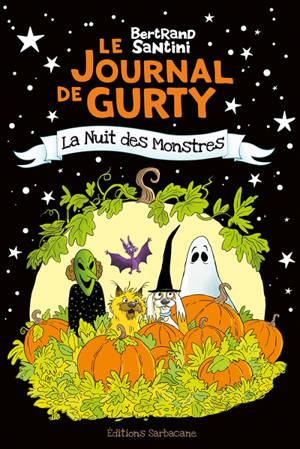 Le journal de Gurty. Vol. 15. La nuit des monstres