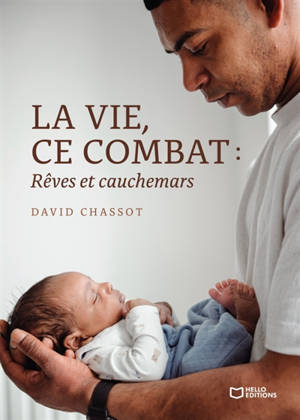 La vie, ce combat : Rêves et cauchemars