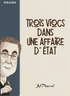 Trois viocs dans une affaire d'Etat