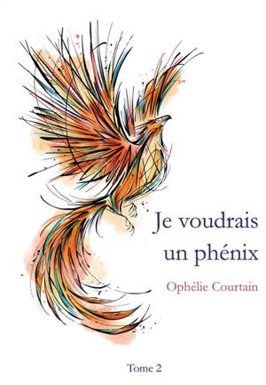 Je voudrais un phénix