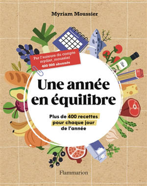 Une année en équilibre : plus de 400 recettes pour chaque jour de l'année