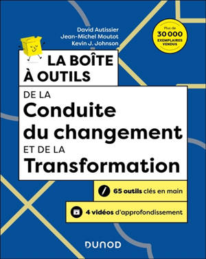 La boîte à outils de la conduite du changement et de la transformation : 65 outils clés en main + 4 vidéos d'approfondissement