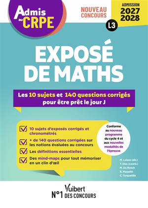 Exposé de maths : les 10 sujets et 140 questions corrigés pour être prêt le jour J : nouveau concours admission 2027-2028, L3