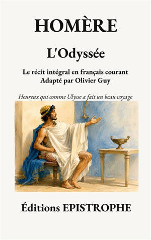 L'Odyssée : Le récit d'Homère en français courant