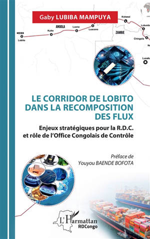 Le corridor de Lobito dans la recomposition des flux : enjeux stratégiques pour la RDC et rôle de l'Office congolais de contrôle