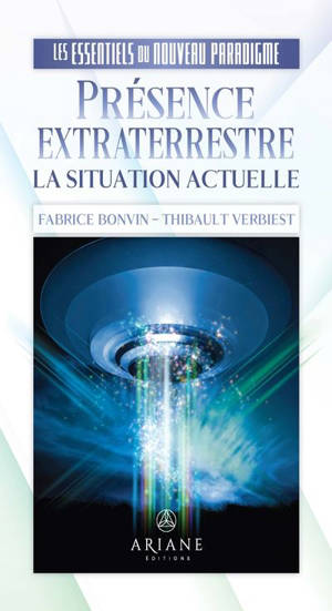 Présence extraterrestre : La situation actuelle
