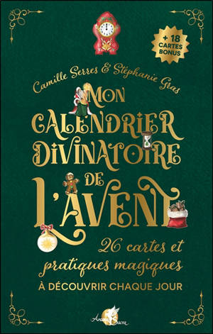 Mon calendrier divinatoire de l'Avent : 26 cartes à découvrir chaque jour : + 18 cartes bonus