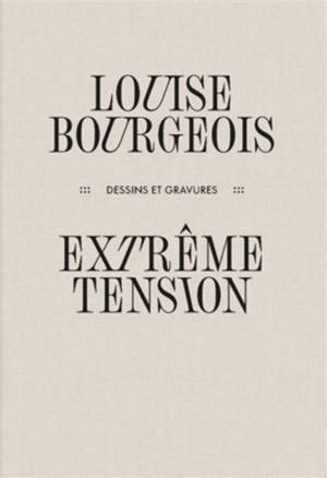 Louise Bourgeois, extrême tension : dessins et gravures : exposition, Paris, Bibliothèque nationale de France, du 20 octobre 2026 au 21 février 2027