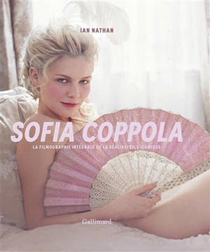 Sofia Coppola : la filmographie intégrale de la réalisatrice iconique