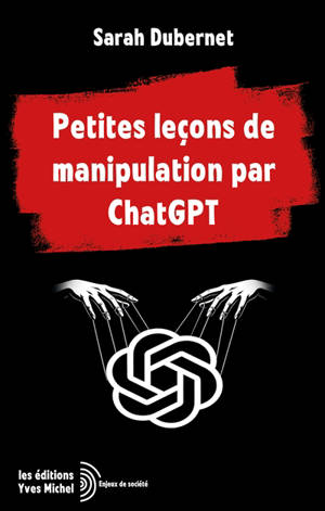 Petites leçons de manipulation par ChatGPT