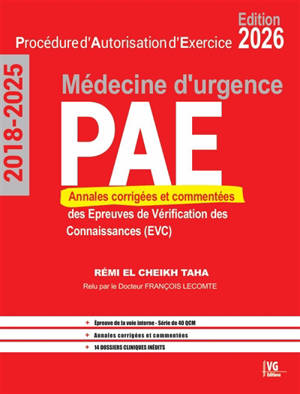 PAE médecine d'urgence, procédure d'autorisation d'exercice : annales corrigées et commentées des épreuves de vérification des connaissances (EVC) : 2018-2025