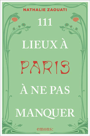 111 lieux autour de Paris à ne pas manquer