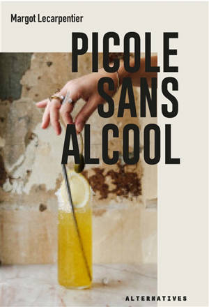La picole sans alcool : la sobriété avec le plaisir