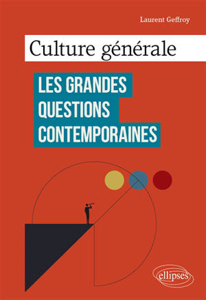 Culture générale : les grandes questions contemporaines