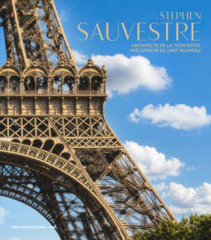Stephen Sauvestre : architecte de la tour Eiffel et père de l'Art nouveau