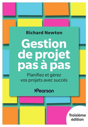 Gestion de projet pas à pas : planifiez et gérez vos projets avec succès