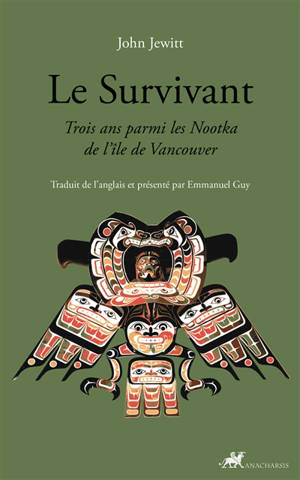 Le survivant : trois ans parmi les Nootka de l'île de Vancouver