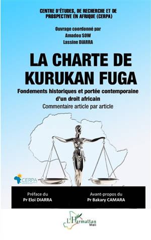 La charte de Kurukan Fuga : fondements historiques et portée contemporaine d'un droit africain : commentaire article par article