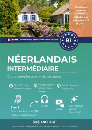 Apprendre le néerlandais B1 intermédiaire. Cours complet avec vidéo et audio : Apprendre le néerlandais B1 avec textes, grammaire et audios. Pour l'étude autonome ou avec un...