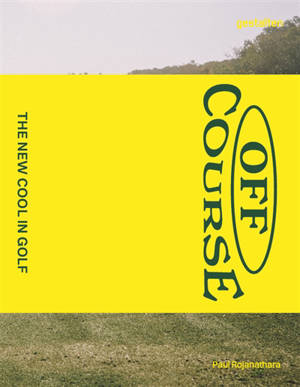 Off course : the new cool in golf