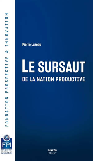 Le sursaut de la nation productive