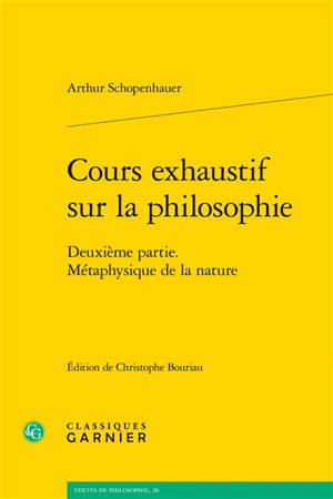 Cours exhaustif sur la philosophie. Vol. 2. Métaphysique de la nature