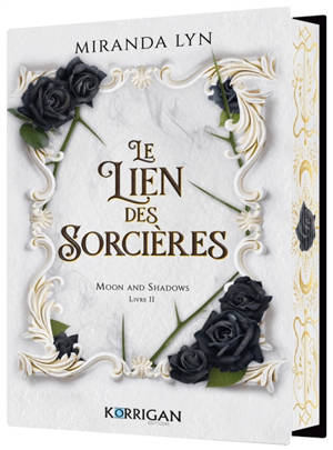 Moon and shadows. Vol. 2. Le lien des sorcières