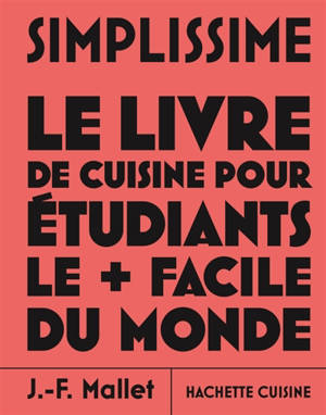 Simplissime : le livre de cuisine pour étudiants le + facile du monde