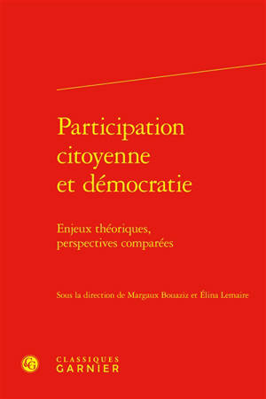 Participation citoyenne et démocratie : enjeux théoriques, perspectives comparées