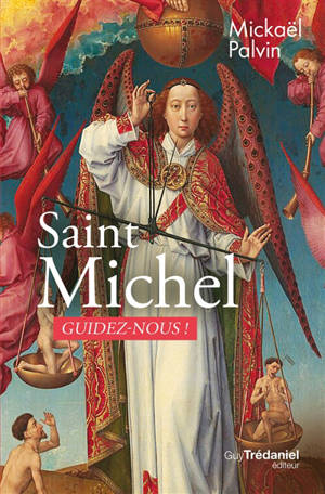 Saint Michel, guidez-nous !