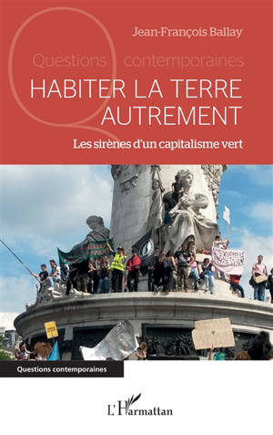 Habiter la terre autrement : les sirènes d'un capitalisme vert
