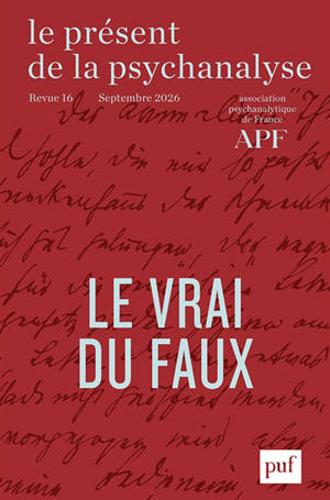 Le présent de la psychanalyse, n° 16. Le vrai du faux
