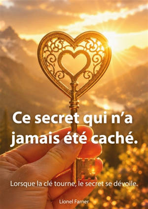 Ce secret qui n’a jamais été caché.