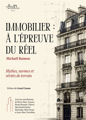 Immobilier, la fabrique des illusions : ce que les chiffres disent, ce que le débat refuse : essai
