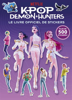 KPop Demon Hunters : Le livre officiel de stickers