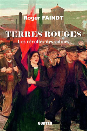 Terres rouges : les révoltés des salines