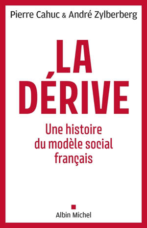 La dérive : une histoire du modèle social français
