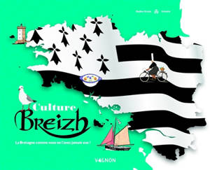 Culture breizh : la Bretagne comme vous ne l'aviez jamais vue