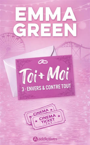 Toi + moi. Vol. 2. Envers et contre tout
