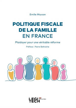 Politique fiscale de la famille en France : plaidoyer pour une véritable réforme
