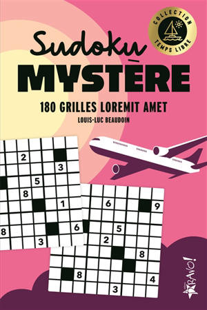 Temps libre : Sudokus mystères : 370 grilles