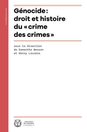 Génocide : droit et histoire du "crime des crimes"