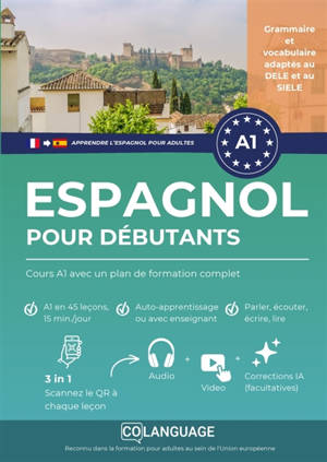 Apprendre l'espagnol pour débutants : Cours A1 avec un plan de formation complet : Apprendre l'espagnol avec un cours A1 structuré, dialogues interactifs, grammaire, et...