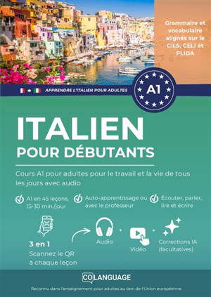 Apprendre l'italien pour débutants : Cours A1 pour adultes pour le travail et la vie de tous les : jours avec audio - Un cours A1 complet avec audio, dialogues et grammaire. Idéal pour la...