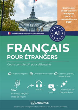 Apprendre le français pour étrangers : Cours complet A1 pour débutants avec audio : Apprenez le français avec une méthode structurée. Pour une utilisation en classe, avec des...