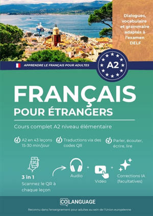 Apprendre le français pour étrangers : Cours complet A2 niveau élémentaire : Apprenez le français avec des activités, des exercices et un portail pour l'enseignement. Pour...