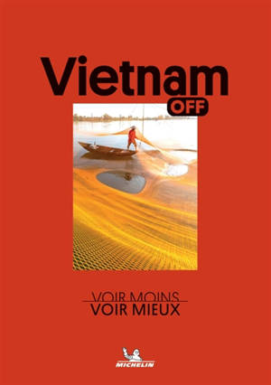 Vietnam off : voir moins, voir mieux