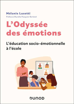 L'odyssée des émotions : l'éducation socio-émotionnelle à l'école
